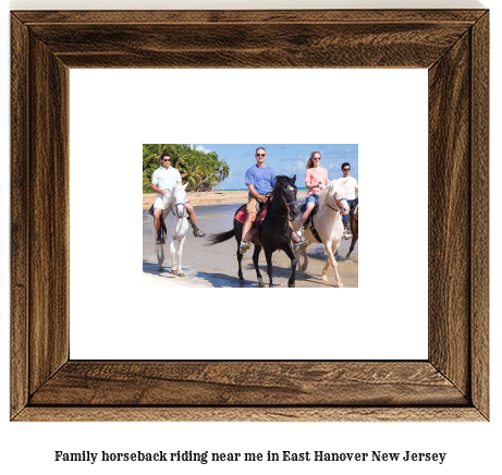 family horseback riding near me in East Hanover, New Jersey